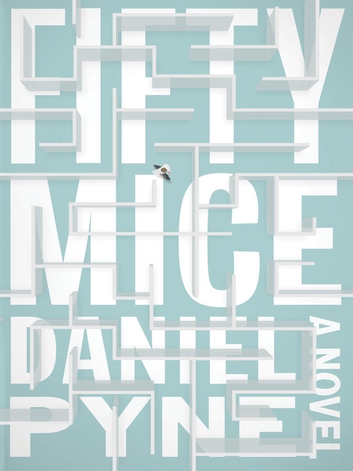 Title details for Fifty Mice by Daniel Pyne - Wait list